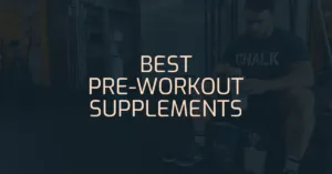 Read more about the article The Best Pre-Workout Supplements 2023 [Ultimate Guide]