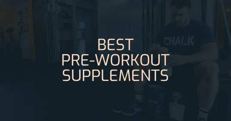 The Best Pre-Workout Supplements 2023 [Ultimate Guide]